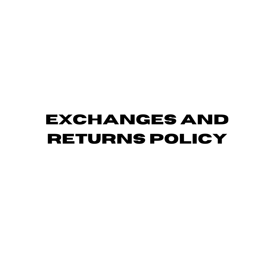 Exchange & Returns Policy.